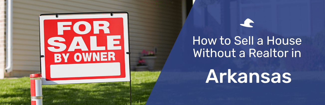 selling a house without a realtor in Arkansas