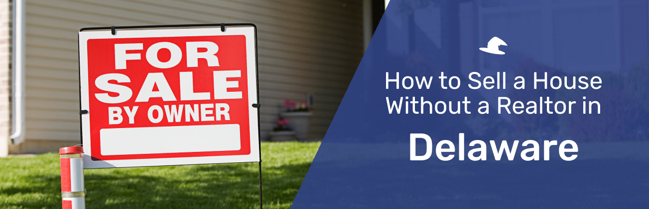 selling a house without a realtor in Delaware