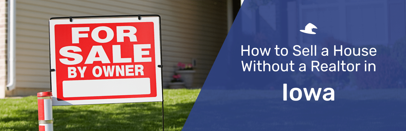 selling a house without a realtor in Iowa
