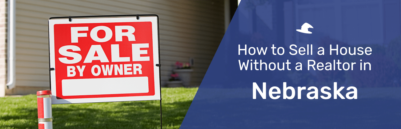 selling a house without a realtor in Nebraska