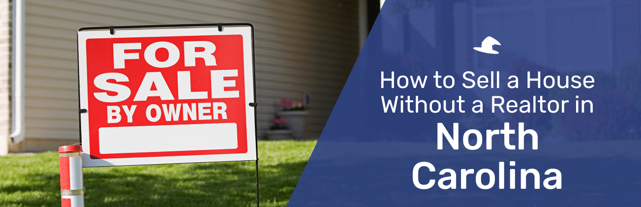 selling a house without a realtor in North Carolina