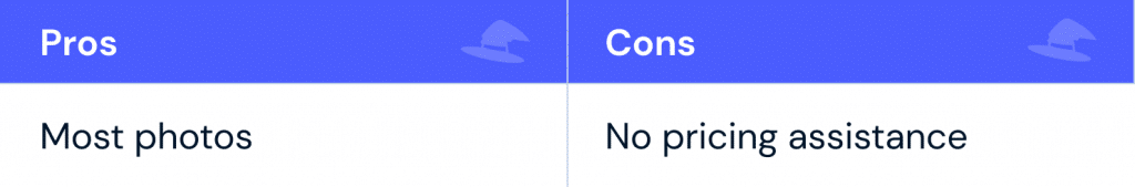 Pros: most photos Cons: no pricing assistance