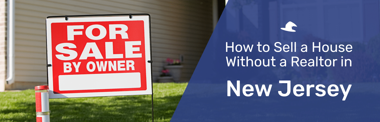 How to Sell Your House Without a Realtor in New Jersey (2024 Update)